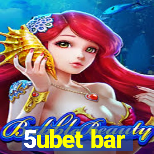 5ubet bar